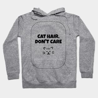 Cat hair, don't care Hoodie